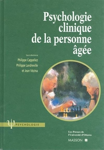 Philippe Cappeliez et Philippe Landreville - Psychologie clinique de la personne âgée.