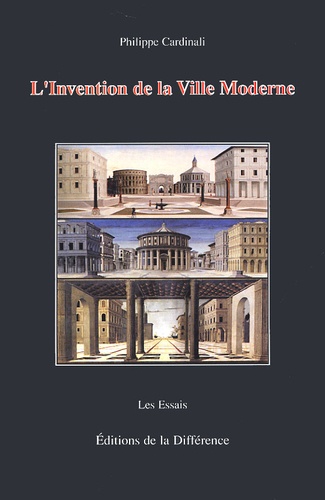 Philippe Cardinali - L'Invention De La Ville Moderne. Variations Italiennes 1297-1580.