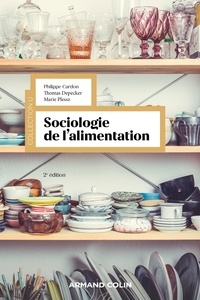 Philippe Cardon et Thomas Depecker - Sociologie de l'alimentation - 2e éd..