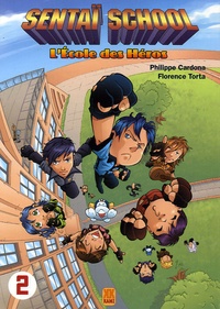 Philippe Cardona et Florence Torta - Sentaï School Tome 2 : .