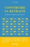 Philippe Caré - Construire sa retraite - Quand on est salarié et qu'on a 50 ans.