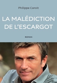Epub books téléchargement gratuit pour ipad La malédiction de l'escargot in French par Philippe Caroit