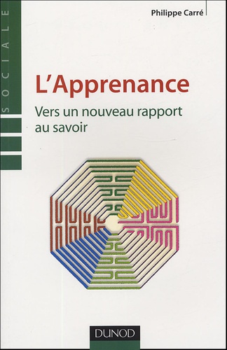 Philippe Carré - L'Apprenance - Vers un nouveau rapport au savoir.