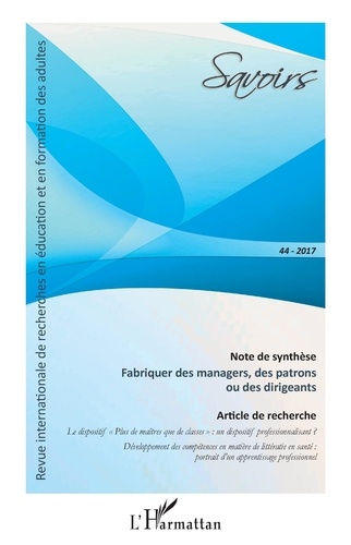 Philippe Carré - Savoirs N° 44/2017 : Former des managers, des patrons et des dirigeants.