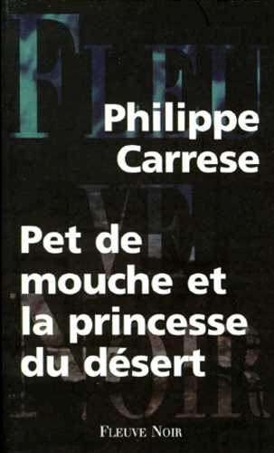 https://products-images.di-static.com/image/philippe-carrese-pet-de-mouche-et-la-princesse-du-desert/9782265061194-475x500-1.jpg