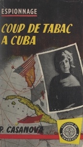 Philippe Casanova - Coup de tabac à Cuba.