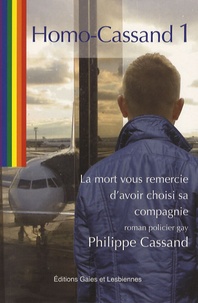 Philippe Cassand - La mort vous remercie d'avoir choisi sa compagnie.