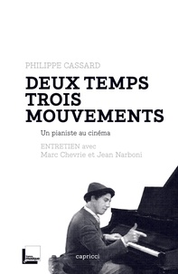Philippe Cassard - Deux temps trois mouvements - Un pianiste au cinéma.