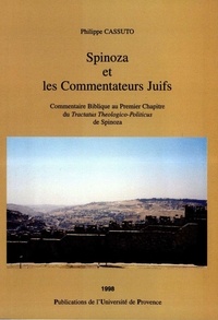 Philippe Cassuto - Spinoza et les commentateurs juifs.