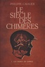 Philippe Cavalier - Le Siècle des chimères Tome 1 : Les ogres du Gange.