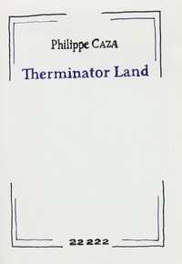 Philippe Caza - Therminator Land.