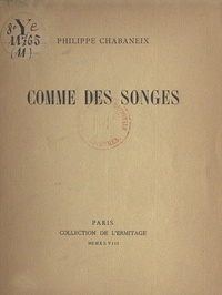 Philippe Chabaneix - Comme des songes.