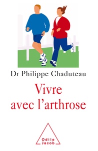Philippe Chaduteau - Vivre avec l'arthrose - Mobilité et bien-être.