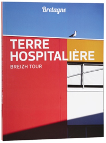 Philippe Chagnon - Bretagne, terre hospitalière - Breizh tour.
