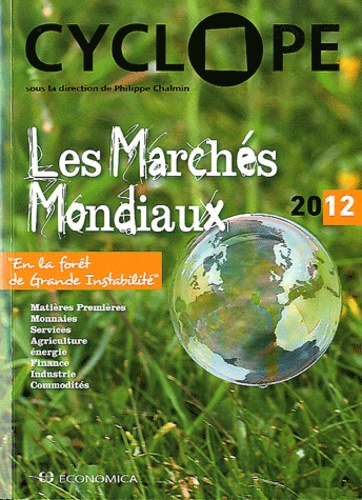 Philippe Chalmin - Les Marchés mondiaux - CyclOpe 2012 "En la forêt de Grande Instabilité".