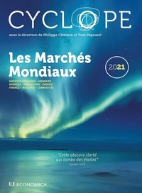 Philippe Chalmin et Yves Jégourel - Les marchés mondiaux - CyclOpe "Cette obscure clarté qui tombe des étoiles".