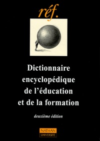 Philippe Champy et  Collectif - Dictionnaire Encyclopedique De L'Education Et De La Formation. 2eme Edition Mise A Jour Et Augmentee.