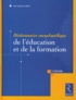 Philippe Champy et Christiane Etévé - Dictionnaire encyclopédique de l'éducation et de la formation.