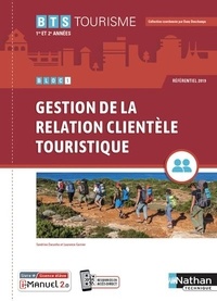 Philippe Chanlieu et Sandrine Dacunha - Bloc 1 Gestion de la relation clientèle touristique BTS Tourisme 1re et 2e années.