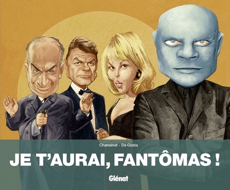 Je t'aurai, Fantômas !