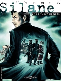 Philippe Chanoinat et Patrice Buendia - Thomas Silane Tome 2 : Le tueur de Noël.