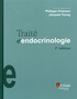 Philippe Chanson et Jacques Young - Traité d'endocrinologie.