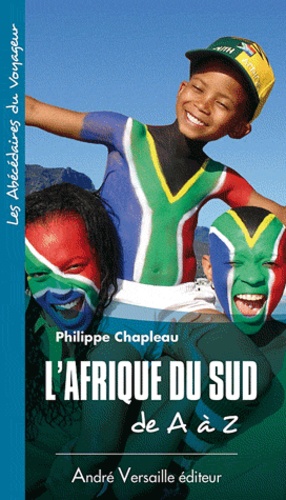 Philippe Chapleau - L'Afrique du Sud de A à Z.
