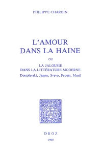 L'amour dans la haine ou la jalousie dans la littérature moderne