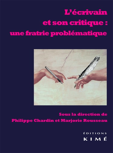 Philippe Chardin et Marjorie Rousseau - L'écrivain et son critique : une fratrie problématique.