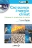 Philippe Charlez - Croissance, énergie, climat - Dépasser la quadrature du cercle.