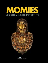Philippe Charlier et Larquier nicolas De - Momies - LES CHEMINS DE L'ÉTERNITÉ.