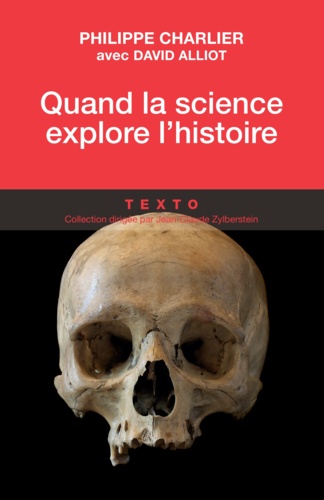 Quand la science explore l'Histoire. Médecine légale et anthropologie