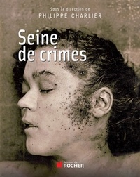 Seine de crimes - Morts suspectes à Paris (1871-1937).pdf