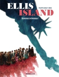Philippe Charlot et  Miras - Ellis Island - Tome 1 - Bienvenue en Amérique !.