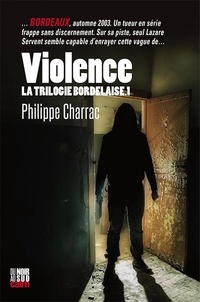 Livres de texte gratuits à télécharger La trilogie bordelaise Tome 1  par Philippe Charrac (Litterature Francaise)