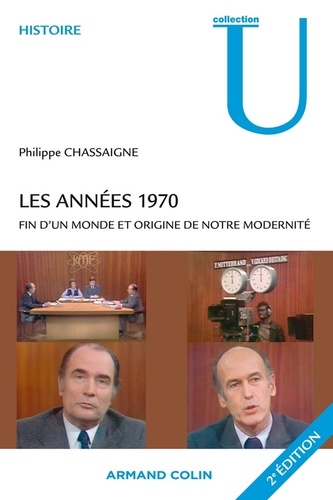 Les années 1970. Fin d'un monde et origine de notre modernité