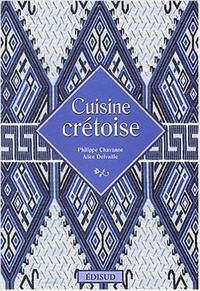 Philippe Chavanne et Alice Delvaille - Cuisine crétoise.