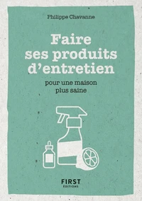 Faire ses produits d'entretien pour une maison plus saine