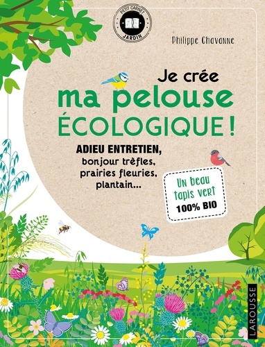 Philippe Chavanne - Je crée ma pelouse écologique !.