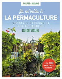 Je m'initie à la permaculture, spéciale balcons et petits jardins