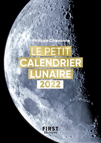Le petit calendrier lunaire  Edition 2022