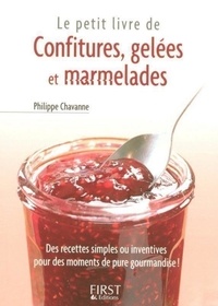 Philippe Chavanne - Le petit livre de confitures, gelées et marmelades.