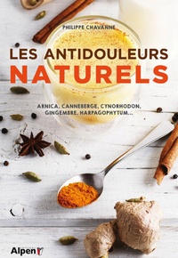 Les antidouleurs naturels - Huiles essentielles, plantes, épices, relaxation, méditation....pdf