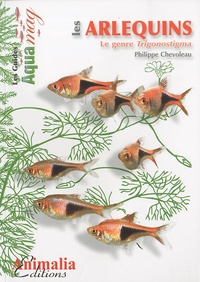Philippe Chevoleau - Les arlequins - Le genre Trigonostigma.
