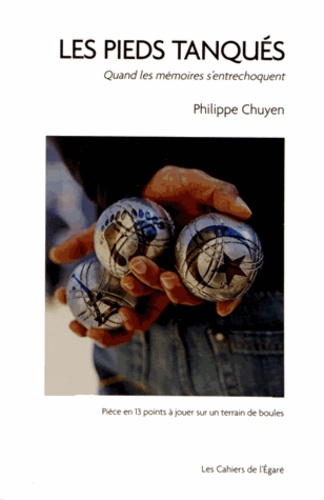 Philippe Chuyen - Les pieds tanqués - Quand les mémoires s'entrechoquent.