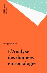 Philippe Cibois - L'Analyse des données en sociologie.