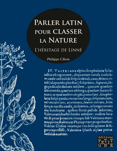 Philippe Cibois - Parler latin pour classer la nature - L'héritage de Linné.