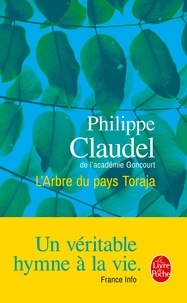 Philippe Claudel - L'arbre du pays Toraja.