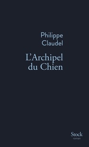 Livres à télécharger gratuitement pour ipod L'Archipel du Chien en francais 9782234085480