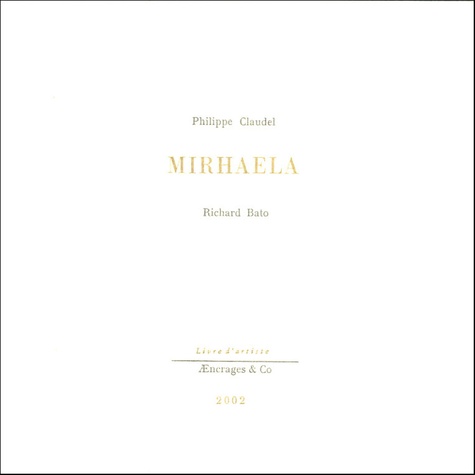 Philippe Claudel et Richard Bato - Mirhaela. 1 CD audio